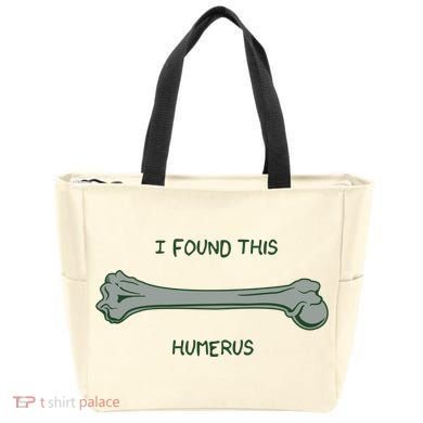 I Found This Humerus Bone Funny Gift Tote Bag