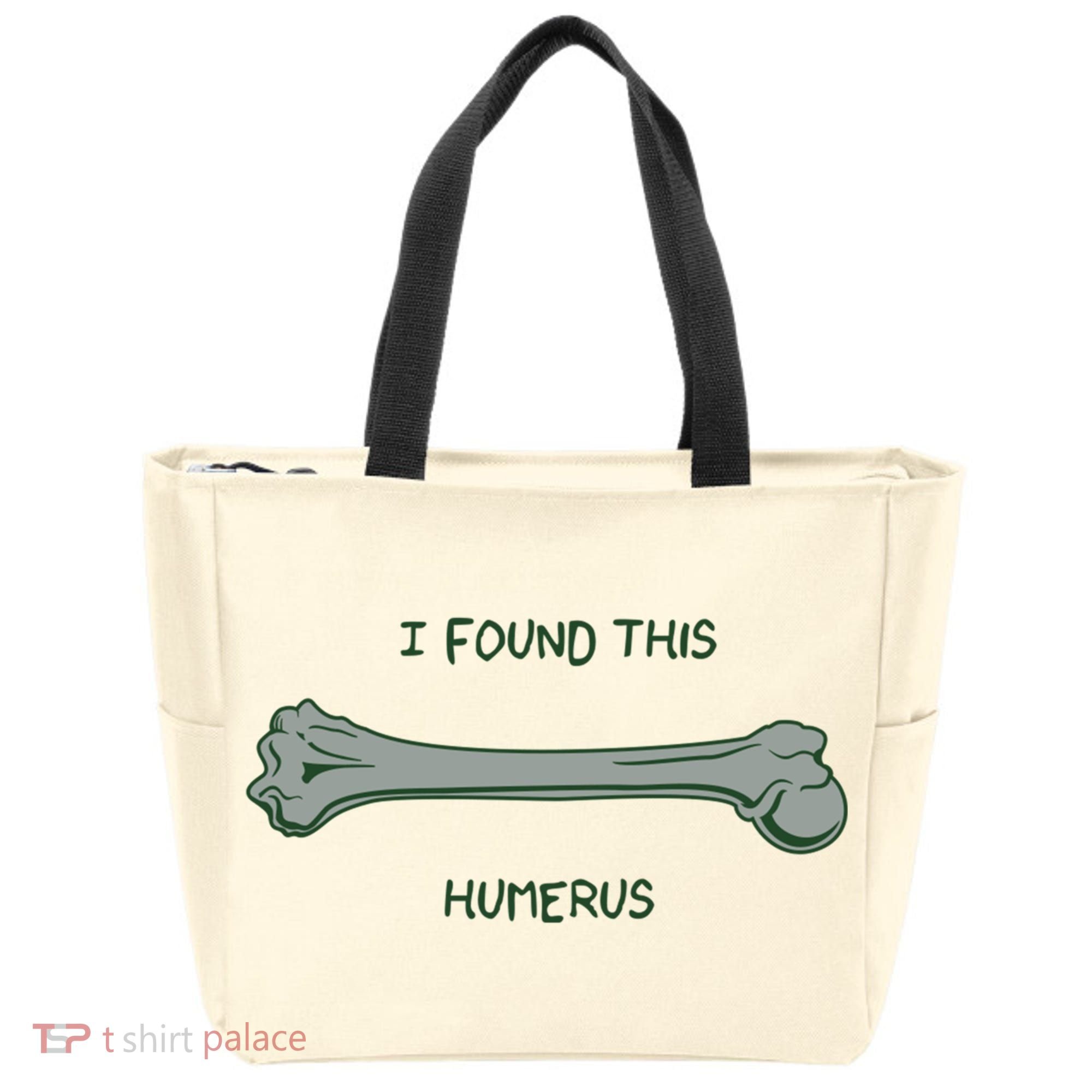 I Found This Humerus Bone Funny Gift Tote Bag