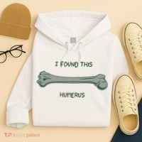 I Found This Humerus Bone Funny Gift Hoodie thumb 4