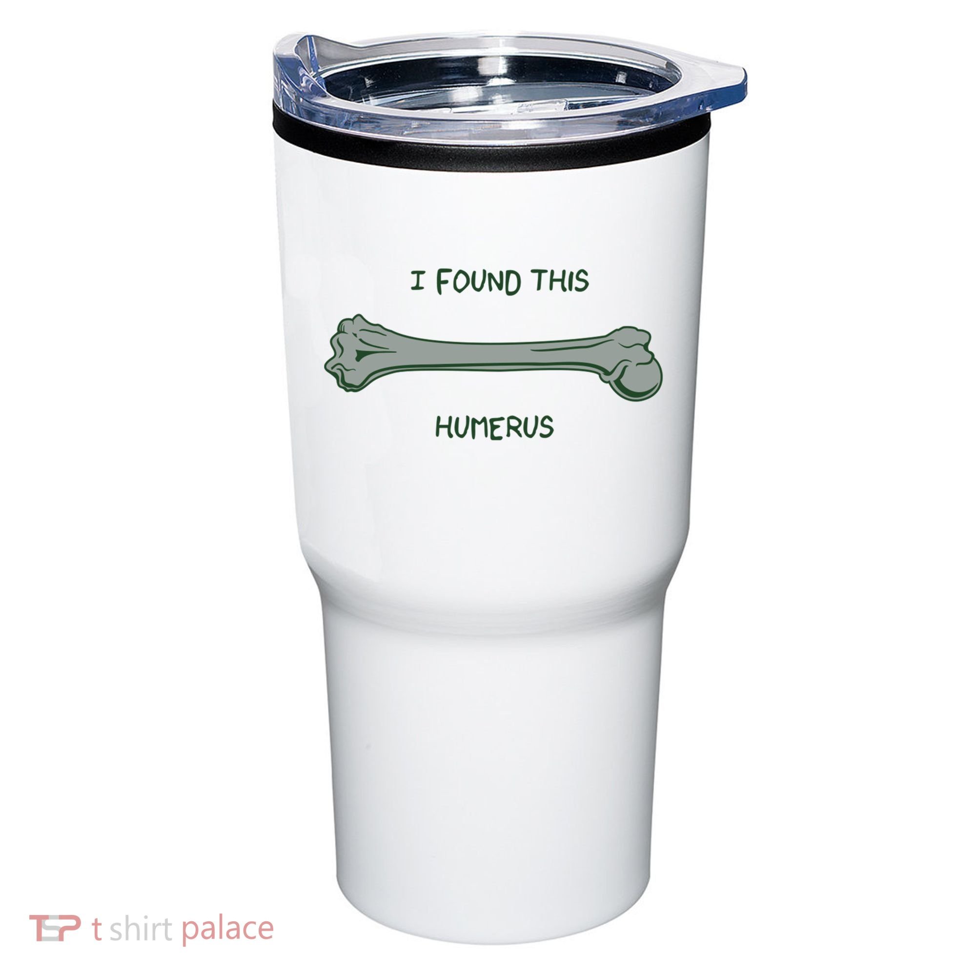 I Found This Humerus Bone Funny Gift Tumbler