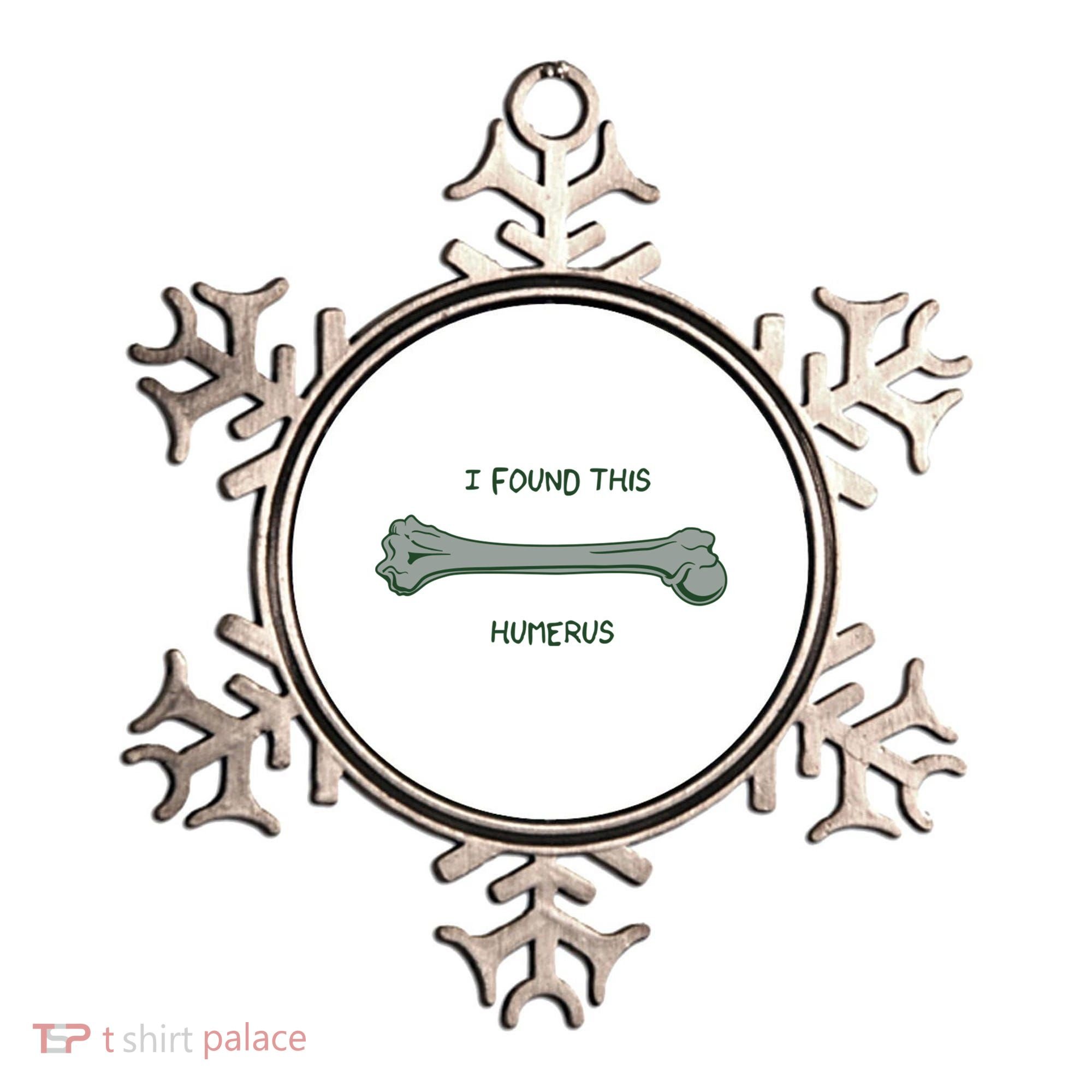 I Found This Humerus Bone Funny Gift Ornament