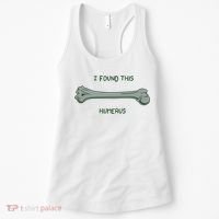 I Found This Humerus Bone Funny Gift Women's Tank Top thumb 0