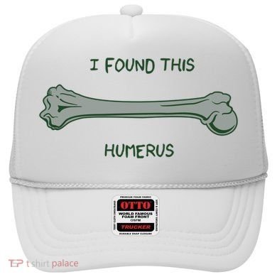 I Found This Humerus Bone Funny Gift Hat