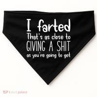 I Farted ThatS As Close To Giving A Shit USA-Made Doggie Bandana thumb 0