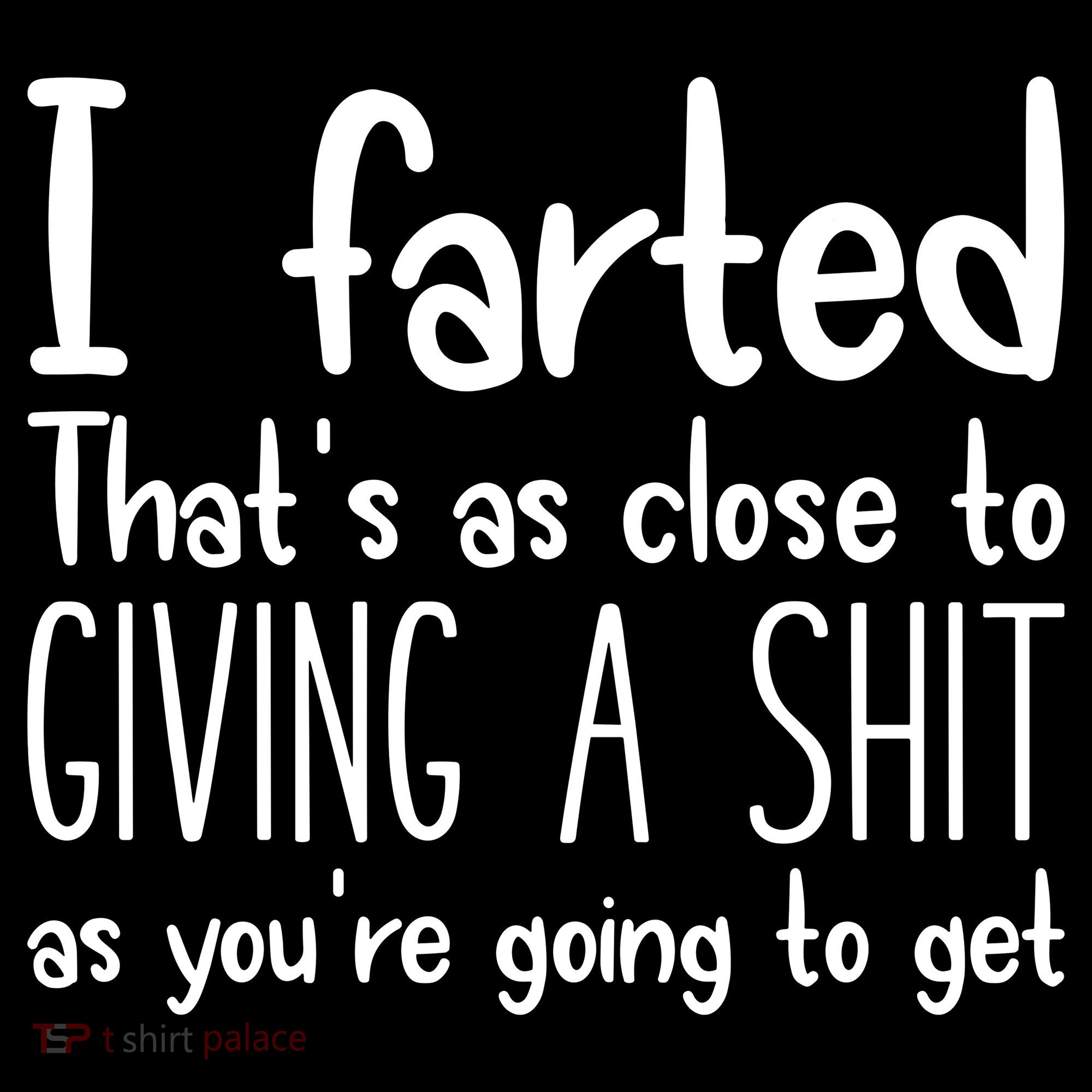 I Farted ThatS As Close To Giving A Shit Women's Hoodie