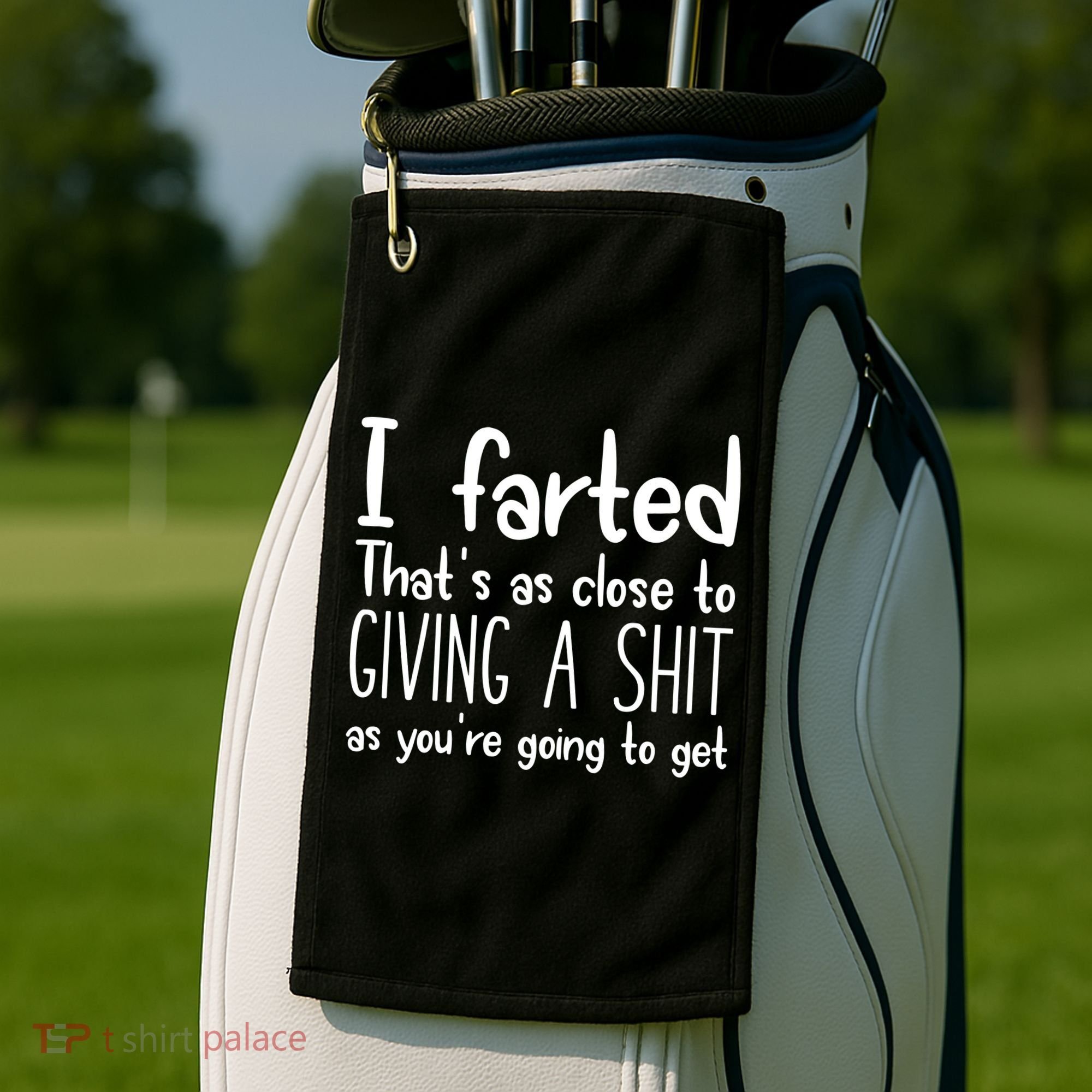 I Farted ThatS As Close To Giving A Shit Golf Towel