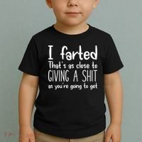 I Farted ThatS As Close To Giving A Shit Toddler T-Shirt thumb 2