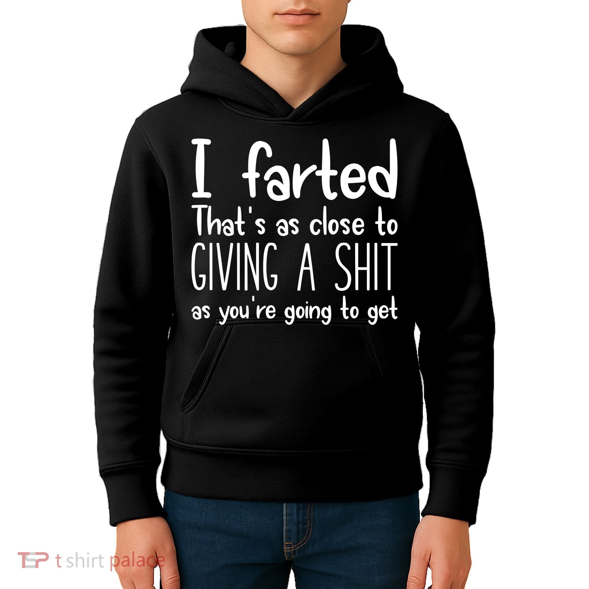 I Farted ThatS As Close To Giving A Shit Kids Hoodie