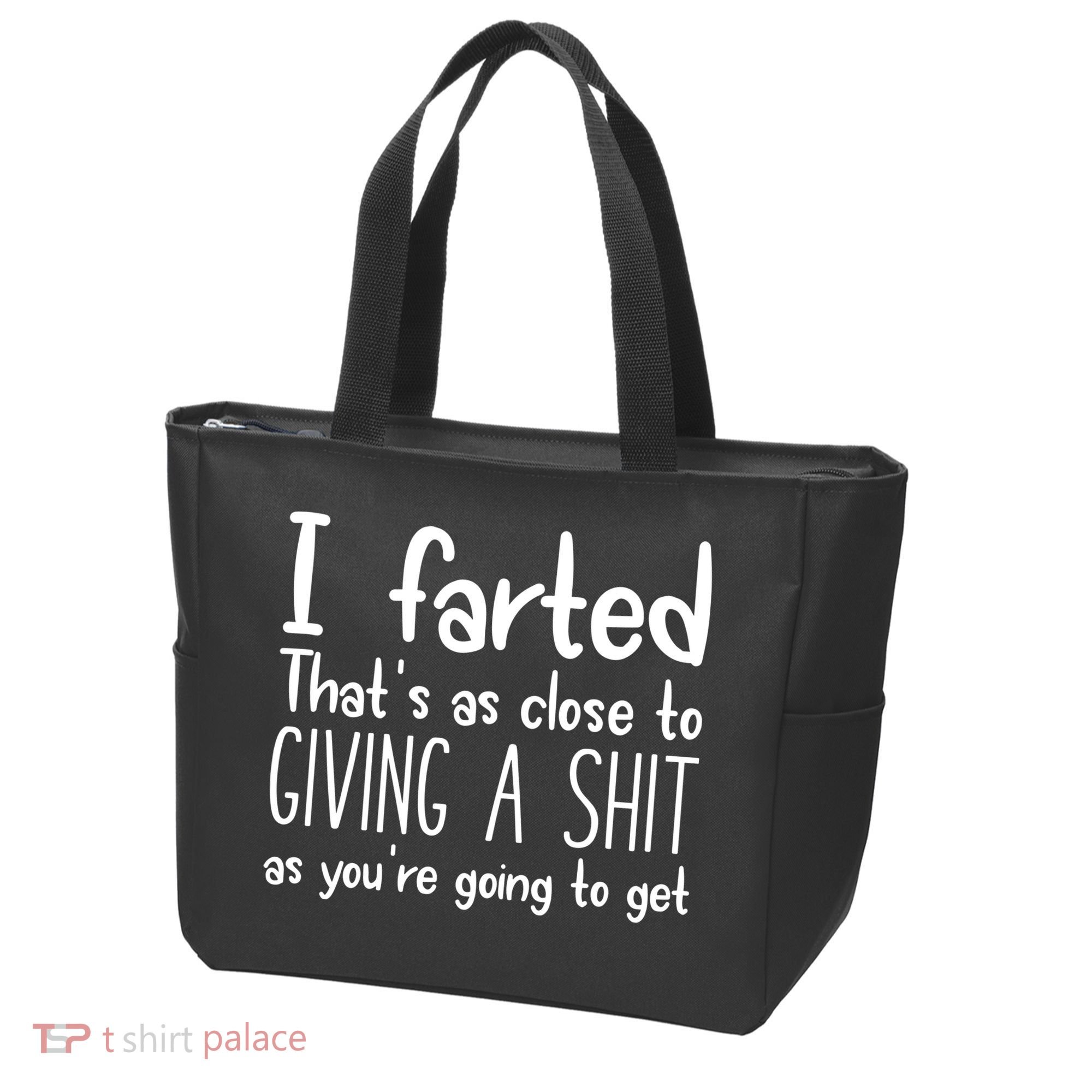 I Farted ThatS As Close To Giving A Shit Tote Bag