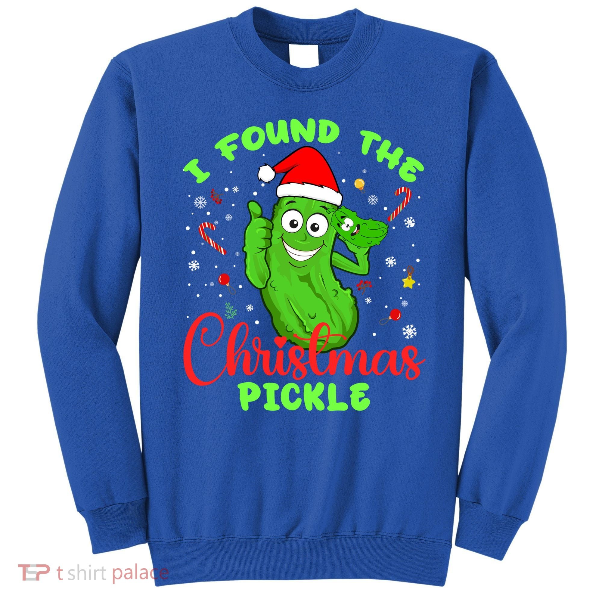 I Found The Christmas Pickle Funny Xmas Party Gift Sweatshirt