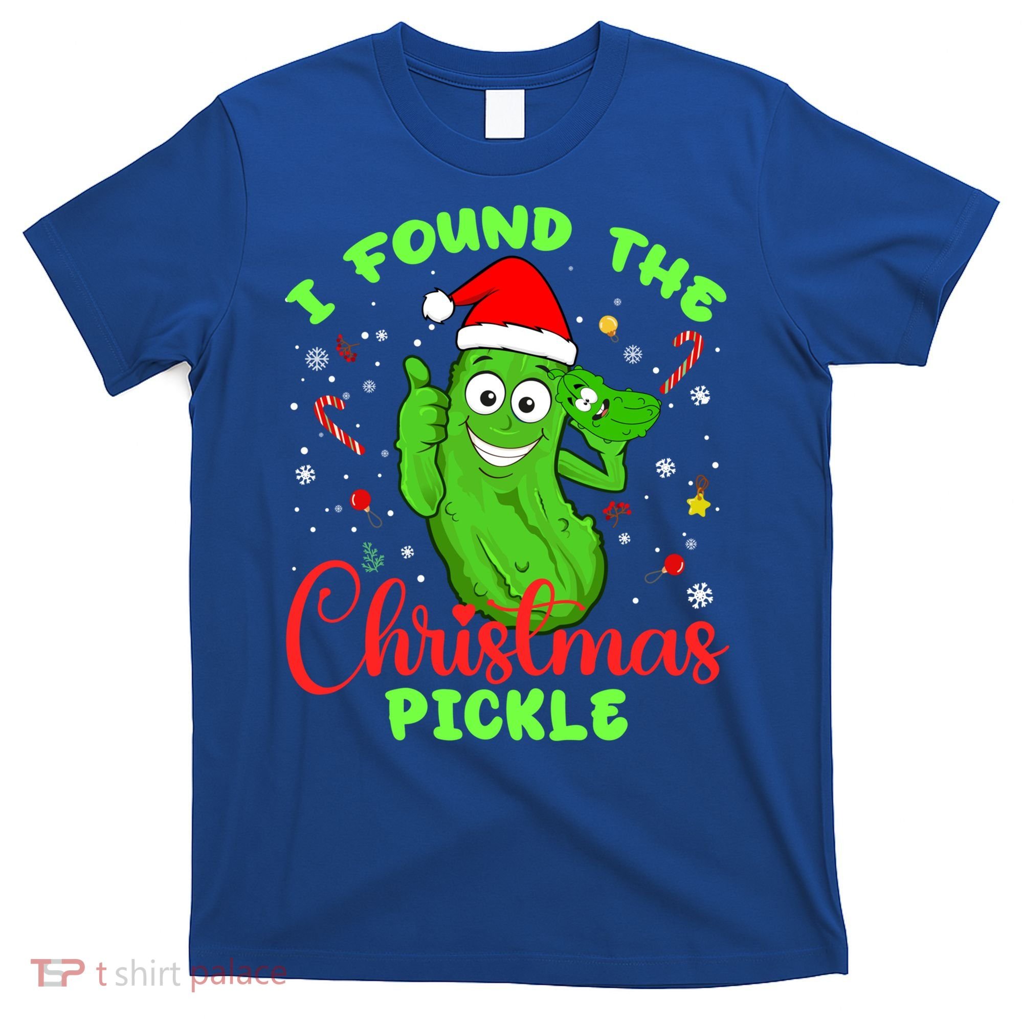 I Found The Christmas Pickle Funny Xmas Party Gift T-Shirt