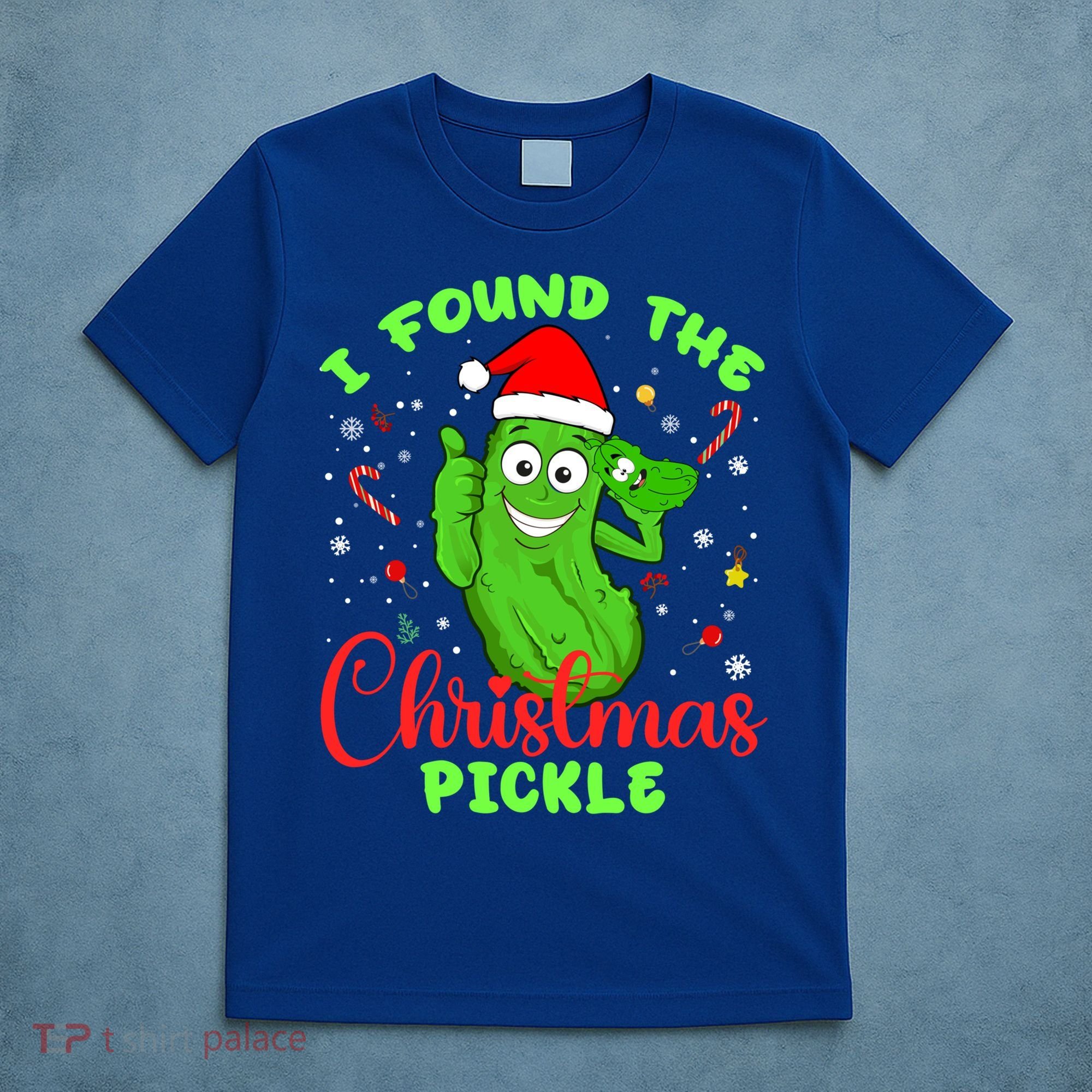 I Found The Christmas Pickle Funny Xmas Party Gift T-Shirt