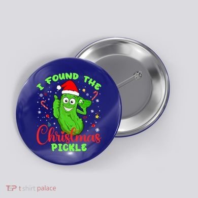 I Found The Christmas Pickle Funny Xmas Party Gift Button