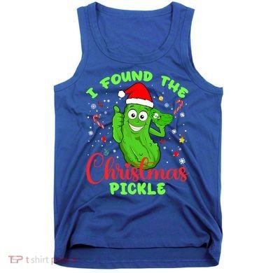 I Found The Christmas Pickle Funny Xmas Party Gift Tank Top