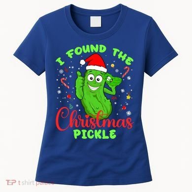 I Found The Christmas Pickle Funny Xmas Party Gift Women's T-Shirt