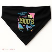 Im From The 1900s Please Be Patient With Me Gift USA-Made Doggie Bandana thumb 0