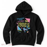 Im From The 1900s Please Be Patient With Me Gift Hoodie thumb 0