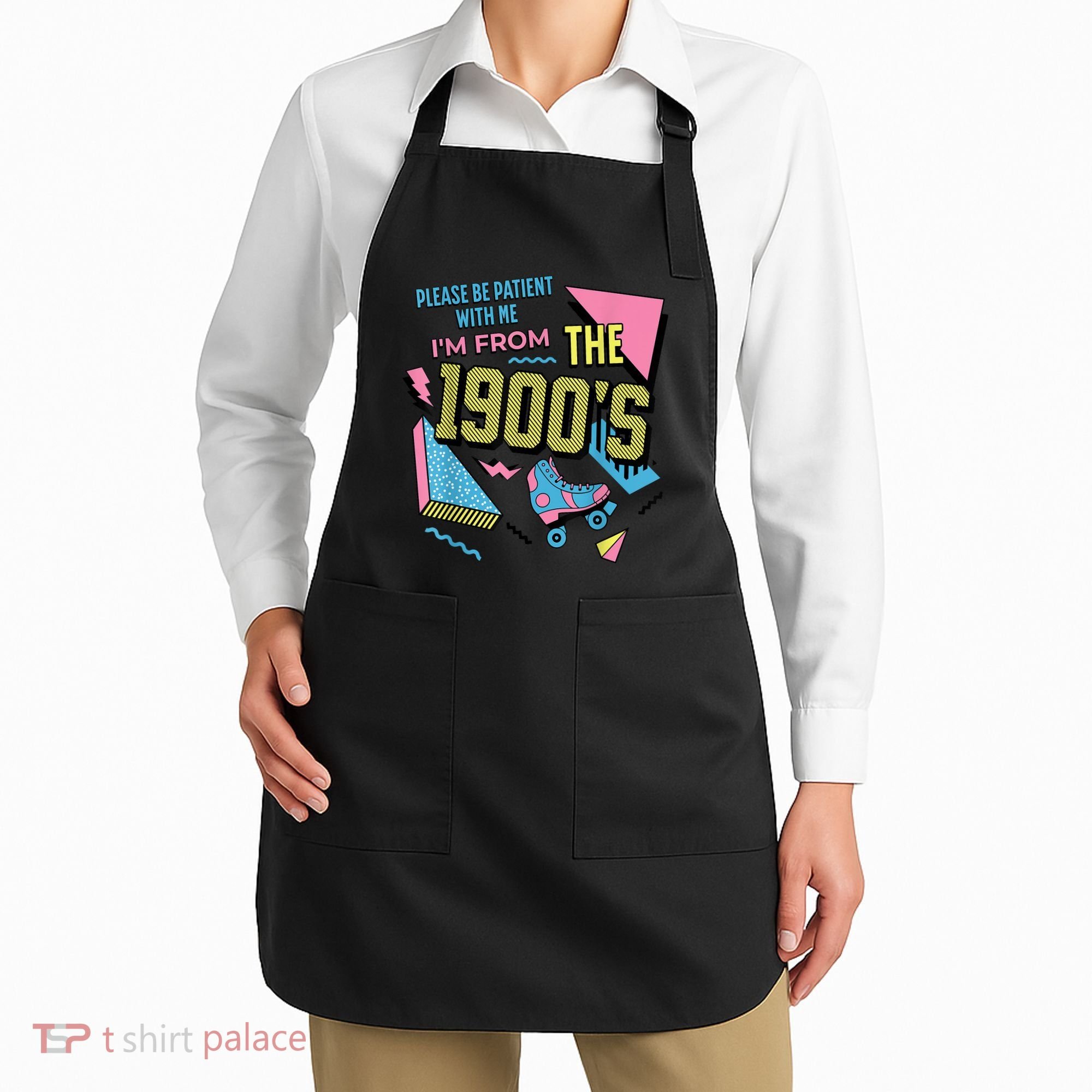 Im From The 1900s Please Be Patient With Me Gift Apron