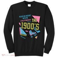 Im From The 1900s Please Be Patient With Me Gift Sweatshirt thumb 0