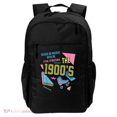 Im From The 1900s Please Be Patient With Me Gift Backpack