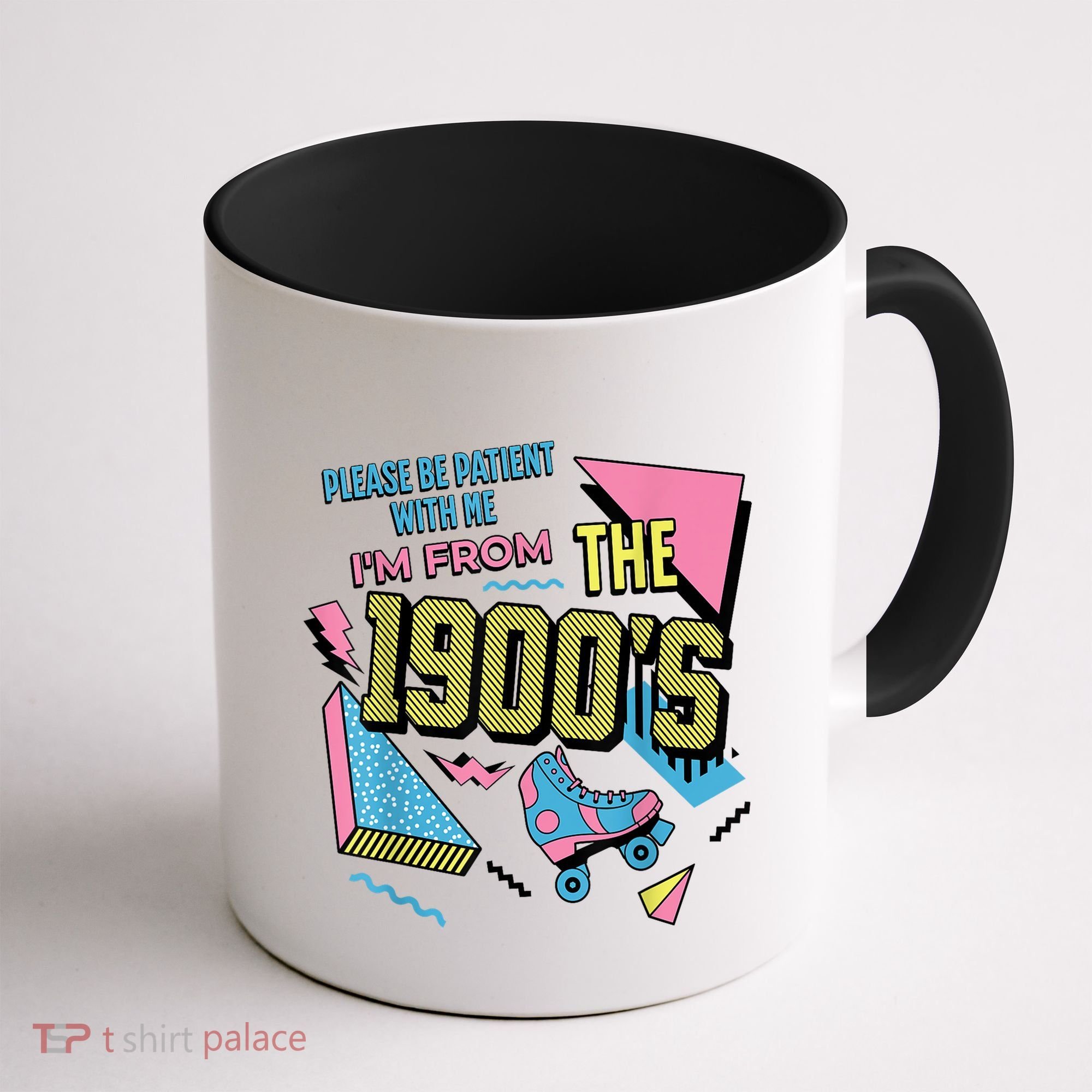 Im From The 1900s Please Be Patient With Me Gift Coffee Mug