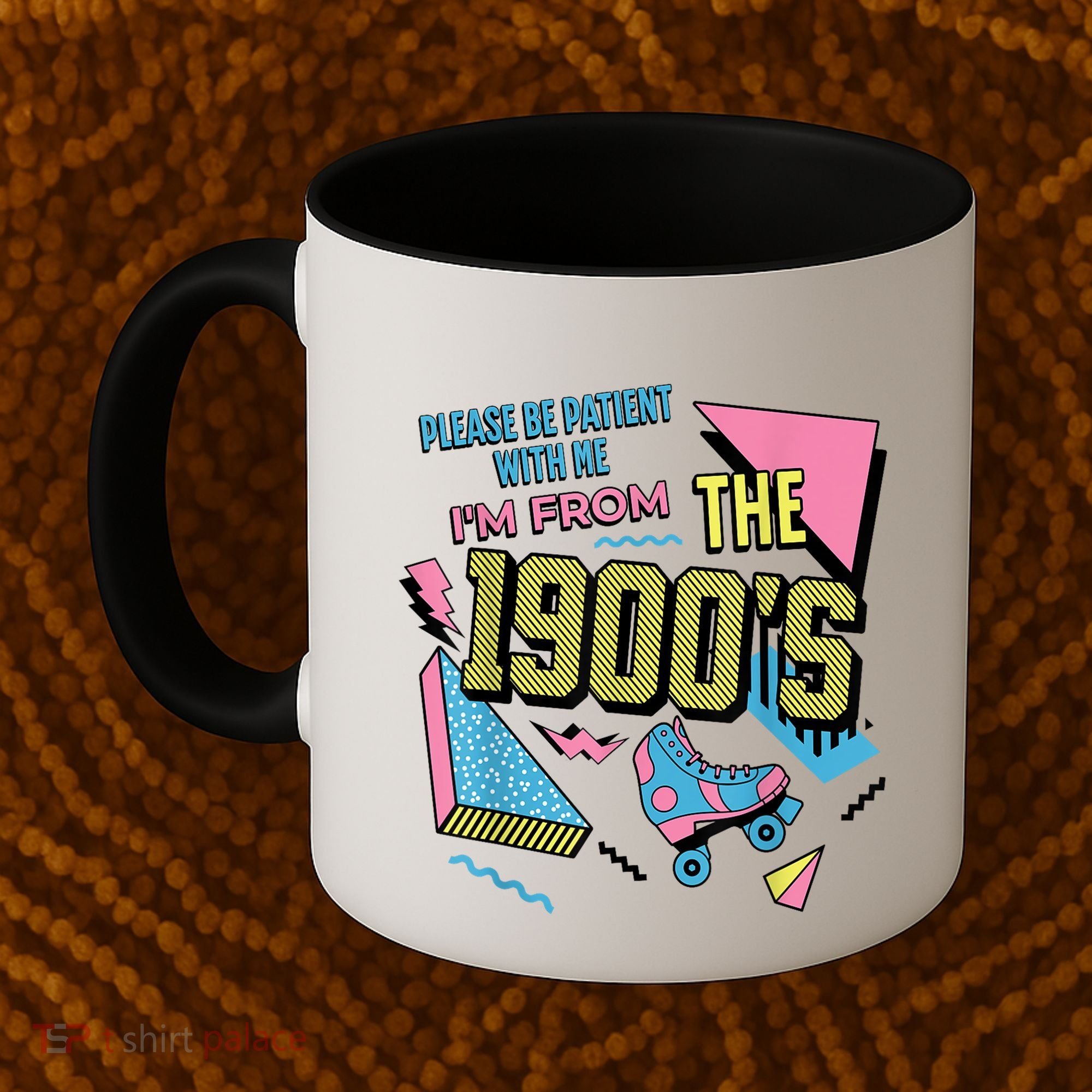 Im From The 1900s Please Be Patient With Me Gift Coffee Mug