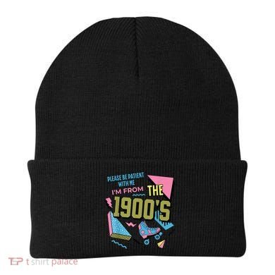 Im From The 1900s Please Be Patient With Me Gift Beanie