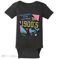 Im From The 1900s Please Be Patient With Me Gift Baby Bodysuit thumb 0
