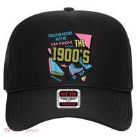 Im From The 1900s Please Be Patient With Me Gift Hat thumb 0