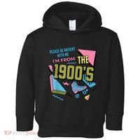 Im From The 1900s Please Be Patient With Me Gift Toddler Hoodie thumb 0