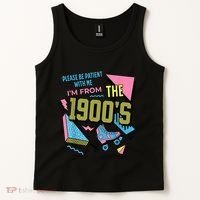 Im From The 1900s Please Be Patient With Me Gift Tank Top thumb 2