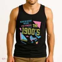 Im From The 1900s Please Be Patient With Me Gift Tank Top thumb 3