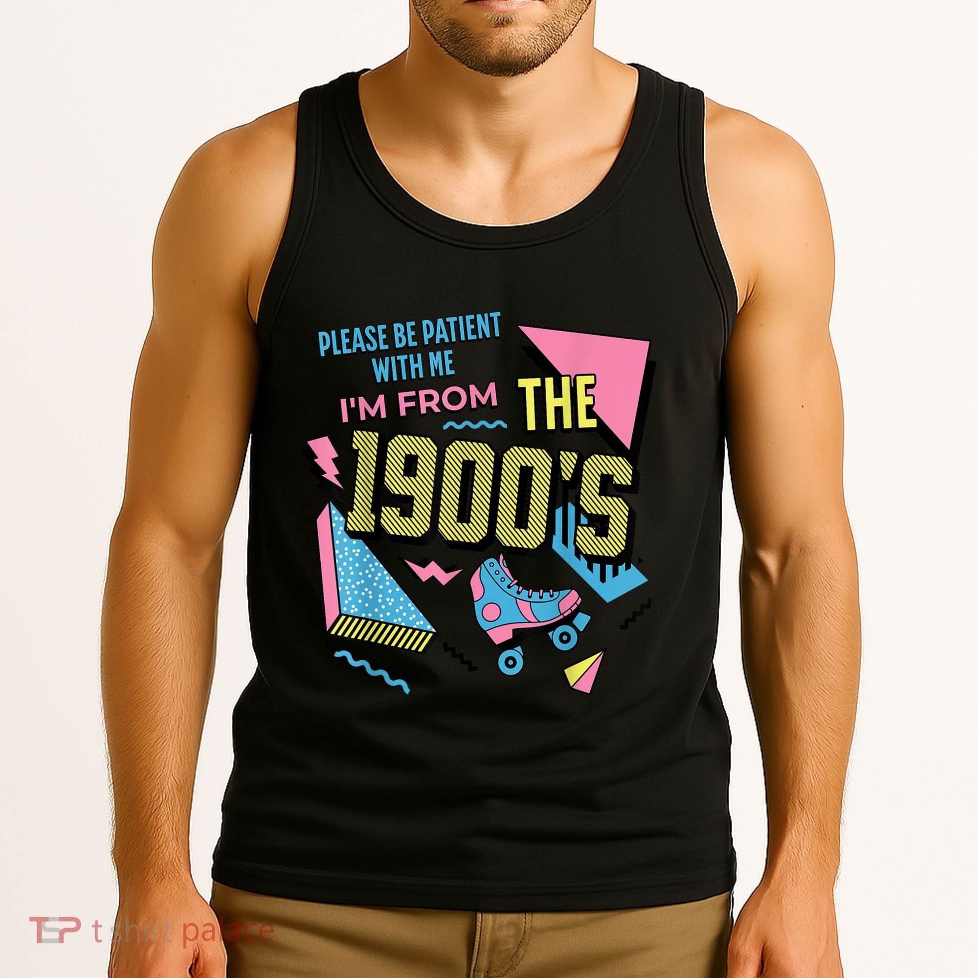 Im From The 1900s Please Be Patient With Me Gift Tank Top