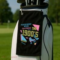 Im From The 1900s Please Be Patient With Me Gift Golf Towel thumb 2