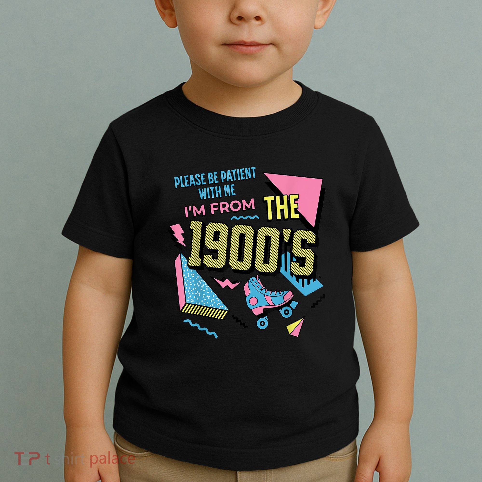 Im From The 1900s Please Be Patient With Me Gift Toddler T-Shirt