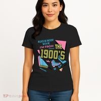 Im From The 1900s Please Be Patient With Me Gift Women's T-Shirt thumb 4