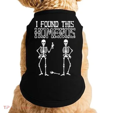 I Found This Humerus Funny Skeleton Doggie Tank