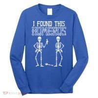 I Found This Humerus Funny Skeleton Long Sleeve Shirt thumb 0