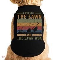 I fought the lawn and the lawn won Doggie Tank thumb 0