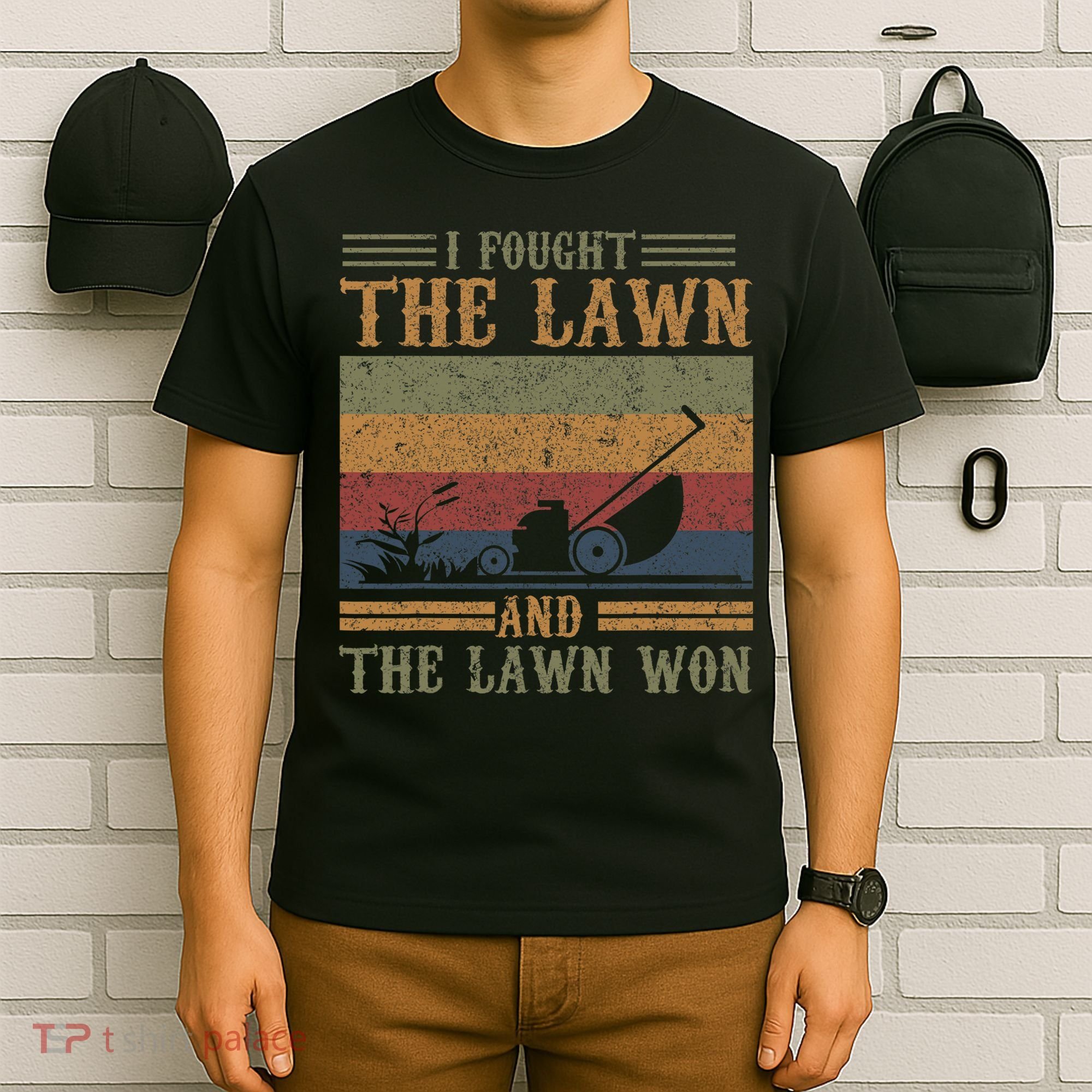 I fought the lawn and the lawn won T-Shirt