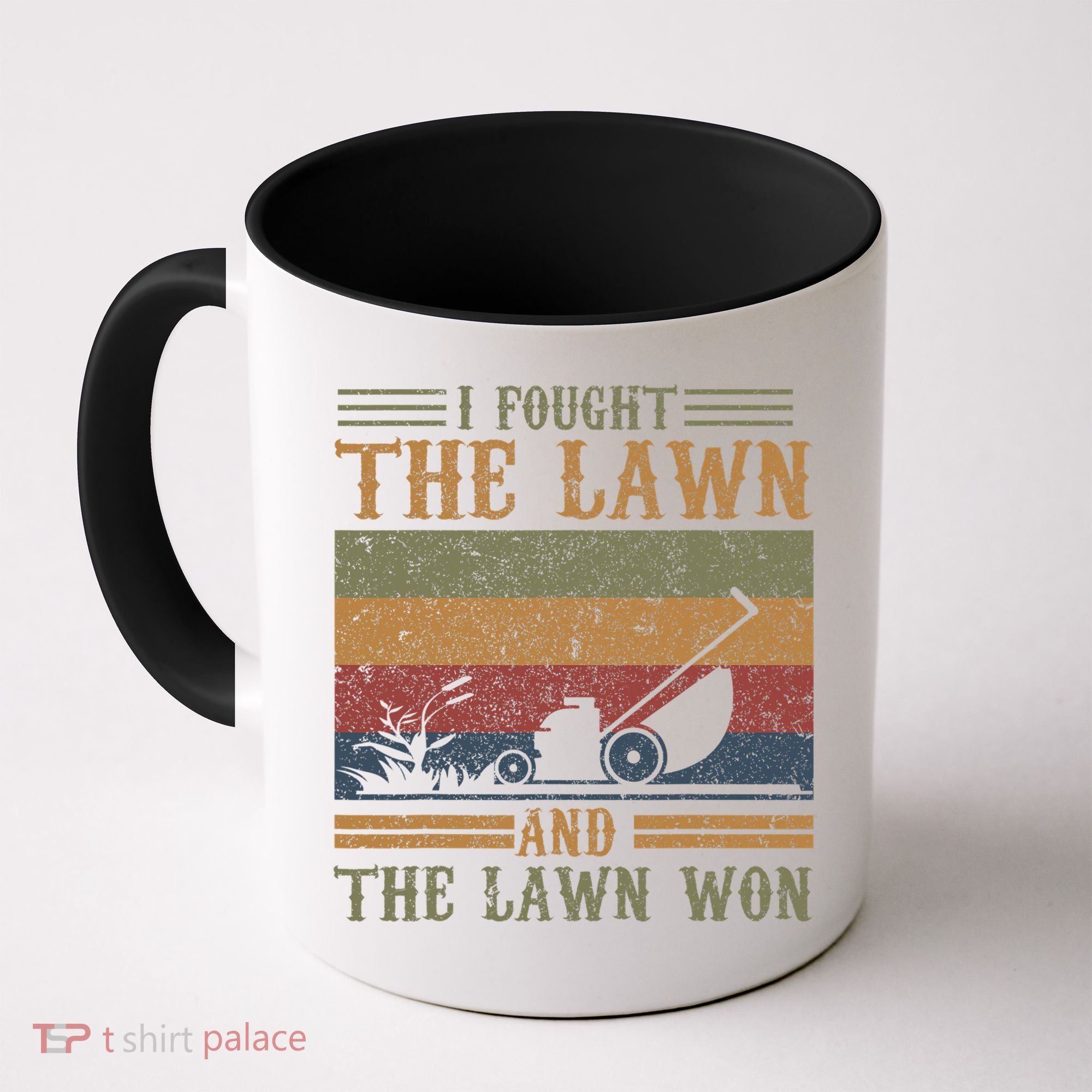 I fought the lawn and the lawn won Coffee Mug