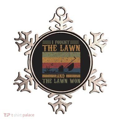 I fought the lawn and the lawn won Ornament