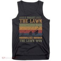 I fought the lawn and the lawn won Tank Top thumb 0