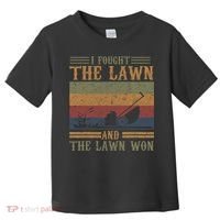 I fought the lawn and the lawn won Toddler T-Shirt thumb 0