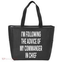 I’M Following The Advice Of My Commander In Chief Tote Bag thumb 0