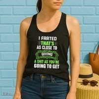 I Farted That's As Close To Giving A Shit Women's Tank Top thumb 2