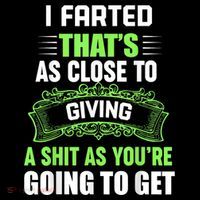 I Farted That's As Close To Giving A Shit Tank Top thumb 6