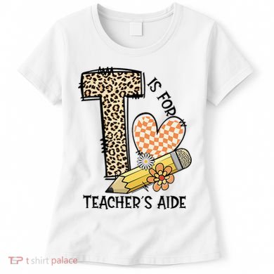 Is For Teacher’S Aide Back To First Day Of School Leopard Women's T-Shirt