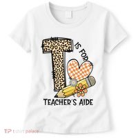 Is For Teacher’S Aide Back To First Day Of School Leopard Women's T-Shirt thumb 0