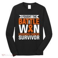 I Fought The Battle And Win Leukemia Cancer Survivor Long Sleeve Shirt thumb 0
